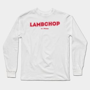 Lambchop, Is a Woman Long Sleeve T-Shirt